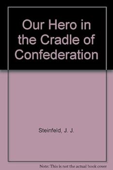 Paperback Our Hero in the Cradle of Confederation Book