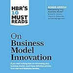 Cover of HBR's 10 Must Reads on Business Model Innovation