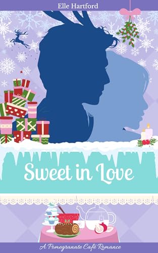 Sweet in Love (Pomegranate Café Romance Book 4)