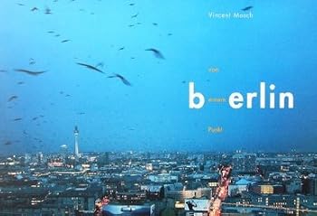 Hardcover Berlin von einem Punkt: Die ferne Berührung der Stadt Book