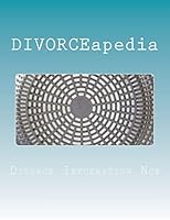 Divorceapedia: The Who, What, When, Where & How of Divorce 1515341453 Book Cover