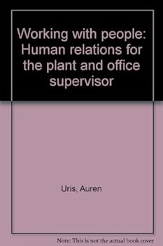 Hardcover Working with people: Human relations for the plant and office supervisor Book