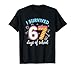 Teacher I Survived 67 Days of School Funny 67 Meme T-Shirt