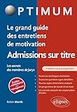  Le grand guide des entretiens de motivation admissions sur titre - Les secrets des membres de jurys