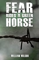 Fear Rides a Green Horse. 1500512214 Book Cover