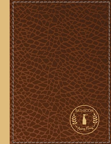 Bathroom Cleaning Records: Restroom Hygiene Log Book. Detail & Track Every Refresh. Ideal for Business, Home & School