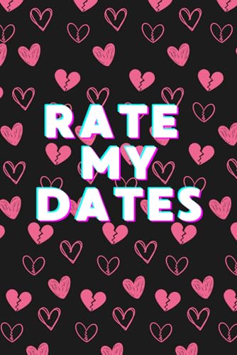 Rate My Dates: A Romantic Encounter Journal for Rating and Reflecting on Your Love Adventures (Spanish Edition)