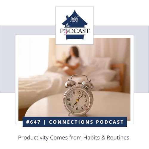 647 - Productivity Comes from Habits & Routines Podcast Por  arte de portada