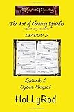Cyber Pimpin' (The Art of Cheating Episodes)