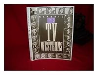 Classic TV Westerns: A Pictorial History (Citadel Press Film Series) 0806514868 Book Cover