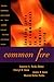 Common Fire: Leading Lives of Commitment in a Complex World
