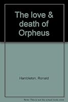 The love & death of Orpheus 0969078625 Book Cover