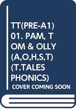PAM, TOM AND OLLY (TINY TALES PHONICS) PRE-A1