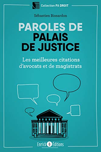 Télécharger Paroles de palais de justice : Les meilleures citations d'avocats et de magistrats Gratuit