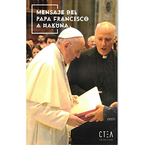 Mensaje Del Papa Francisco A Hakuna (SIN COLECCION)