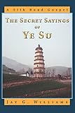 The Secret Sayings of Ye Su: A Silk Road Gospel