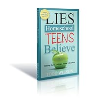 Lies Homeschool Teens Believe 193763924X Book Cover