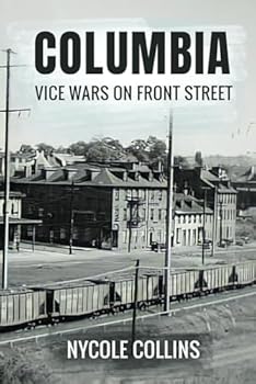 Paperback Columbia: Vice Wars on Front Street Book