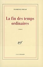 La Fin Des Temps Ordinaires