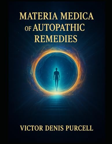 Materia Medica Of Autopathic Remedies