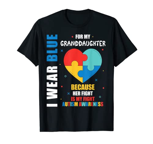 Blue For Granddaughter Fight Autism Awareness - Apoyo familiar Camiseta