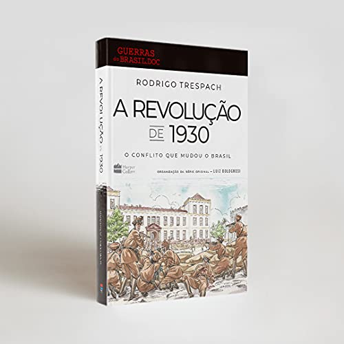 A Revolução de 1930: O conflito que mudou o Brasil