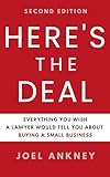 Here's The Deal: Everything You Wish a Lawyer Would Tell You About Buying a Small Business