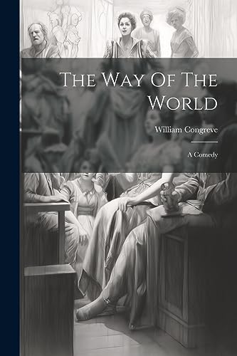 The Way Of The World: A Comedy