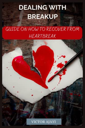 Dealing With Breakup: Guide On How To Recover From Breakup