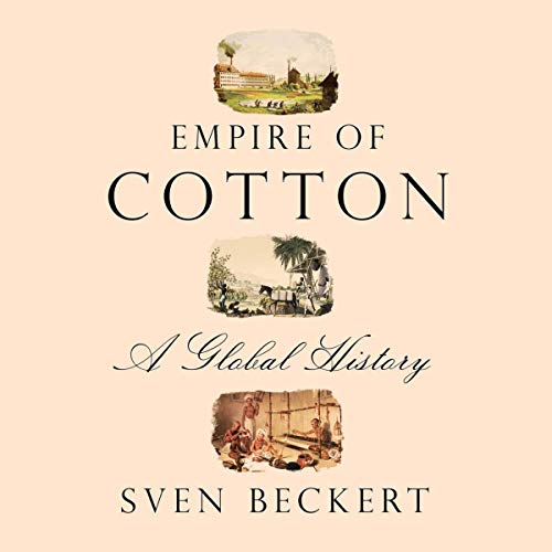 Empire of Cotton: a global history