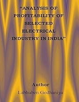 "Analysis of Profitability of Selected Electrical Industry in India" 150894976X Book Cover