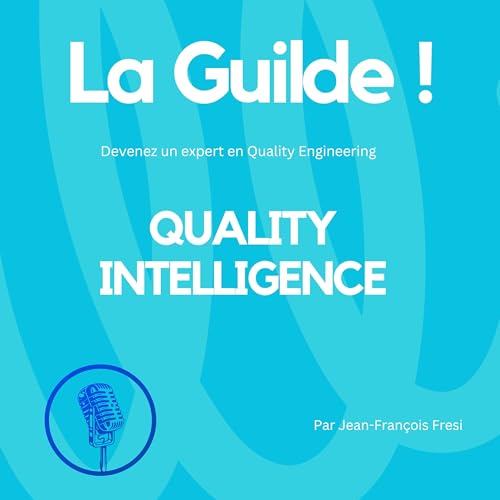 Quality Intelligence : construire un dashboard qualit&eacute; orient&eacute; d&eacute;cision