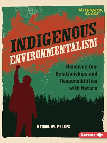 Indigenous Environmentalism: Honoring Our Relationships and Respo...