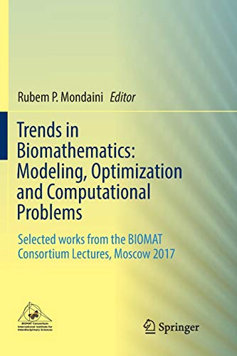 Preisvergleich Produktbild Trends in Biomathematics: Modeling, Optimization and Computational Problems: Selected works from the BIOMAT Consortium Lectures, Moscow 2017