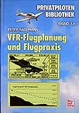 flugplan bordeaux  VFR-Flugplanung und -Flugpraxis (Privatpiloten-Bibliothek)