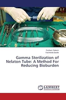 Paperback Gamma Sterilization of Nelaton Tube: A Method For Reducing Bioburden Book