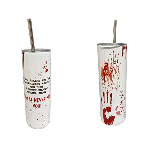 Bloodstains Are Red FUNNY Unique Valentines Day Gifts for Her They'll Never Find You Tumbler Cup Stainless Steel Skinny True Crime Lover Presents Bloodstains Are Red FUNNY Unique Valentines Day Gifts for Her They'll Never Find You Tumbler Cup Stainless Steel Skinny True Crime Lover Presents