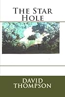 The Star Hole 1544693249 Book Cover