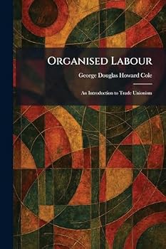 Organised Labour: An Introduction to Trade Unionism