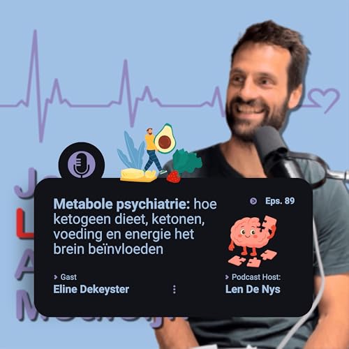# 89 Metabole psychiatrie: hoe het ketogeen dieet, ketonen, voeding, en energie het brein be&iuml;nvloeden &ndash; prof. Eline Dekeyster copertina