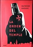  La Orden del Temple by Raymond Khoury (May 24,2006)