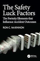 The Safety Luck Factors: The Fortuity Elements that Influence Accident Outcomes 1041395981 Book Cover