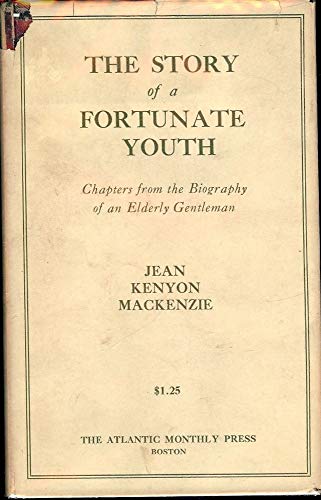 The story of a fortunate youth;: Chapters from ... B00086MGWQ Book Cover