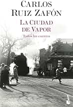 La Ciudad de Vapor: Todos los cuentos (Biblioteca Carlos Ruiz Zafón)