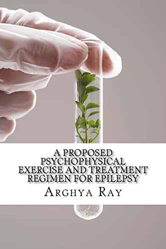 A Proposed Psychophysical Exercise and Treatment Regimen for Epilepsy: Epilepsy Treatment by Therapeutic Aromatic Penetration and Olfactory Intervention (ETTAPOI)