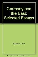Germany and the East;: Selected essays 0253325803 Book Cover