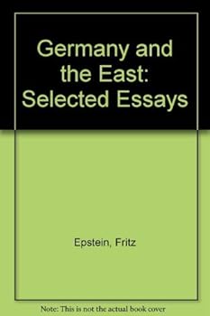 Germany and the East;: Selected essays