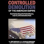 Cover of The Controlled Demolition of the American Empire
