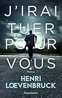 J'irai tuer pour vous 2081357941 Book Cover