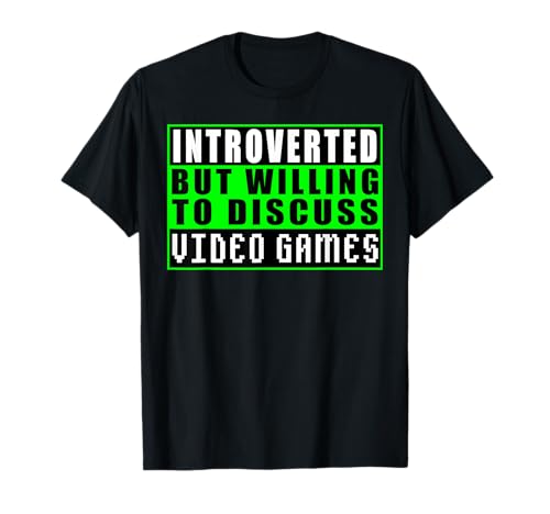 Introverted But Willing To Discuss Video Games Camiseta